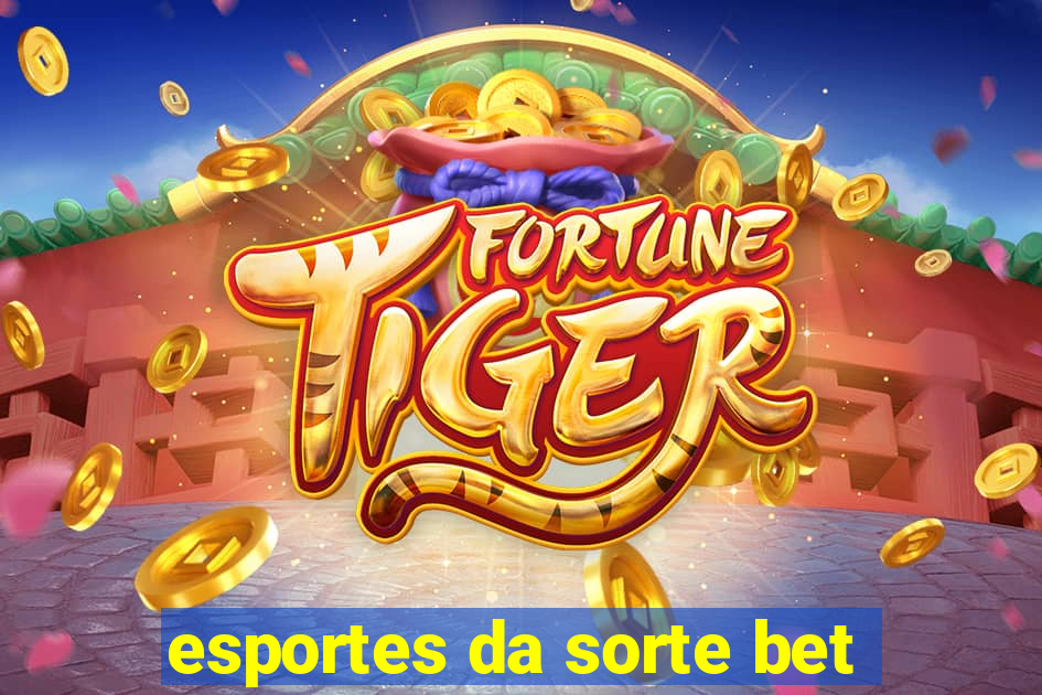 esportes da sorte bet